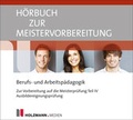 Cover: H&ouml;rbuch zur Meistervorbereitung Berufs- und Arbeitsp&auml;dagogik - Holzmann Medien