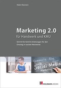 Cover: Marketing 2.0 f&uuml;r Handwerk und KMU - Holzmann Medien