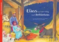 Cover: Elias auf dem Weg nach Bethlehem. Ein Folien-Adventskalender zum Vorlesen und Gestalten eines Fensterbildes - Kaufmann Verlag