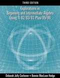 Cover: Explorations in Beginning and Intermediate Algebra Using the TI-82/83/83 Plus/85/86 - Brooks/Cole