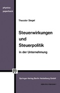 Cover: Steuerwirkungen und Steuerpolitik in der Unternehmung - Physica
