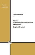 Cover: Kleines wirtschaftswissenschaftliches W&ouml;rterbuch Englisch-Deutsch - Physica