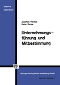 Cover: Unternehmungsf&uuml;hrung und Mitbestimmung - Physica