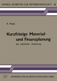 Abbildung von: Kurzfristige Material- und Finanzplanung bei mehrfacher Zielsetzung - Physica