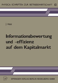 Abbildung von: Informationsbewertung und -effizienz auf dem Kapitalmarkt - Physica