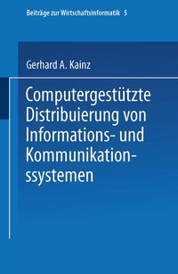 Enlarge image Cover: Computergestützte Distribuierung von Informations- und Kommunikationssystemen - Physica