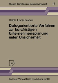 Abbildung von: Dialogorientierte Verfahren zur kurzfristigen Unternehmensplanung unter Unsicherheit - Physica