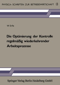 Abbildung von: Die Optimierung der Kontrolle regelmäßig wiederkehrender Arbeitsprozesse - Physica