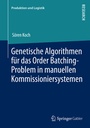 Cover: Genetische Algorithmen für das Order Batching-Problem in manuellen Kommissioniersystemen - Springer Gabler
