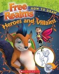 Cover: Free Realms: How to Draw Free Realms' Heroes and Villains - Scholastic US