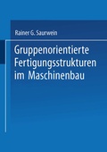 Cover: Gruppenorientierte Fertigungsstrukturen im Maschinenbau - VS Verlag f&uuml;r Sozialwissenschaften