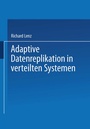 Cover: Adaptive Datenreplikation in verteilten Systemen - Vieweg+Teubner Verlag
