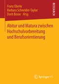 Cover: Abitur und Matura zwischen Hochschulvorbereitung und Berufsorientierung - Springer VS