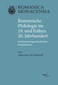 Cover: Romanische Philologie im 19. und fruehen 20. Jahrhundert - Narr Francke Attempto