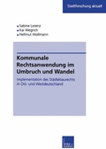 Cover: Kommunale Rechtsanwendung im Umbruch und Wandel - VS Verlag f&uuml;r Sozialwissenschaften