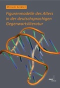 Cover: Figurenmodelle des Alters in der deutschsprachigen Gegenwartsliteratur - Narr Francke Attempto