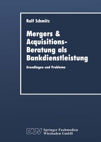 Abbildung von: Mergers & Acquisitions-Beratung als Bankdienstleistung - Deutscher Universitätsverlag