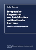 Cover: Europaweite Kooperation von Betriebsr&auml;ten multinationaler Konzerne - Deutscher Universit&auml;tsverlag