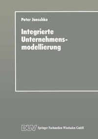 Enlarge image Cover: Integrierte Unternehmensmodellierung - Deutscher Universitätsverlag