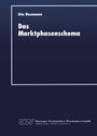 Cover: Das Marktphasenschema - Deutscher Universitätsverlag