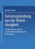 Cover: Existenzgr&uuml;ndung aus der Arbeitslosigkeit - Deutscher Universit&auml;tsverlag