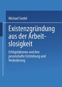 Abbildung von: Existenzgründung aus der Arbeitslosigkeit - Deutscher Universitätsverlag