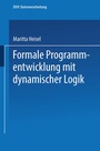 Cover: Formale Programmentwicklung mit dynamischer Logik - Deutscher Universitätsverlag