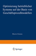 Cover: Optimierung betrieblicher Systeme auf der Basis von Gesch&auml;ftsproze&szlig;modellen - Deutscher Universit&auml;tsverlag
