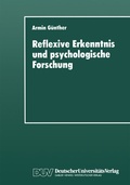 Cover: Reflexive Erkenntnis und psychologische Forschung - Deutscher Universit&auml;tsverlag