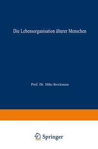 Abbildung von: Die Lebensorganisation älterer Menschen - Deutscher Universitätsverlag