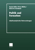 Cover: Politik und Fernsehen - Deutscher Universit&auml;tsverlag