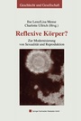 Cover: Reflexive Körper? - VS Verlag für Sozialwissenschaften