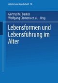 Cover: Lebensformen und Lebensf&uuml;hrung im Alter - VS Verlag f&uuml;r Sozialwissenschaften