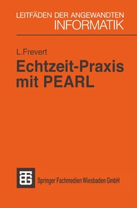 Abbildung von: Echtzeit-Praxis mit PEARL - Vieweg+Teubner Verlag