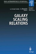 Cover: Galaxy Scaling Relations: Origins, Evolution and Applications - Springer