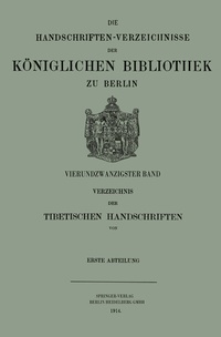Abbildung von: Verzeichnis der Tibetischen Handschriften der Königlichen Bibliothek zu Berlin - Springer