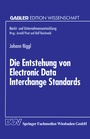 Cover: Die Entstehung von Electronic Data Interchange Standards - Deutscher Universitätsverlag