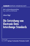 Cover: Die Entstehung von Electronic Data Interchange Standards - Deutscher Universit&auml;tsverlag