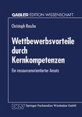 Cover: Wettbewerbsvorteile durch Kernkompetenzen - Deutscher Universit&auml;tsverlag