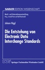 Cover: Die Entstehung von Electronic Data Interchange Standards - Deutscher Universitätsverlag