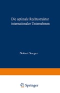 Cover: Die optimale Rechtsstruktur internationaler Unternehmen - Deutscher Universit&auml;tsverlag