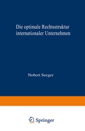 Cover: Die optimale Rechtsstruktur internationaler Unternehmen - Deutscher Universit&auml;tsverlag
