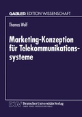 Cover: Marketing-Konzeption f&uuml;r Telekommunikationssysteme - Deutscher Universit&auml;tsverlag