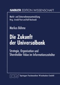 Cover: Die Zukunft der Universalbank - Deutscher Universit&auml;tsverlag