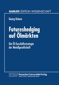 Abbildung von: Futureshedging auf Ölmärkten - Deutscher Universitätsverlag