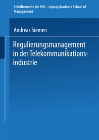 Abbildung von: Regulierungsmanagement in der Telekommunikationsindustrie - Deutscher Universitätsverlag