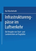 Cover: Infrastrukturengp&auml;sse im Luftverkehr - Deutscher Universit&auml;tsverlag