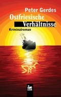 Cover: Ostfriesische Verh&auml;ltnisse - Gmeiner-Verlag