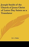 Cover: Joseph Smith of the Church of Jesus Christ of Latter Day Saints as a Translator - Kessinger Publishing