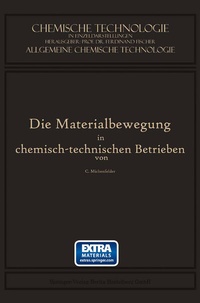 Abbildung von: Die Materialbewegung in Chemisch-Technischen Betrieben - Springer